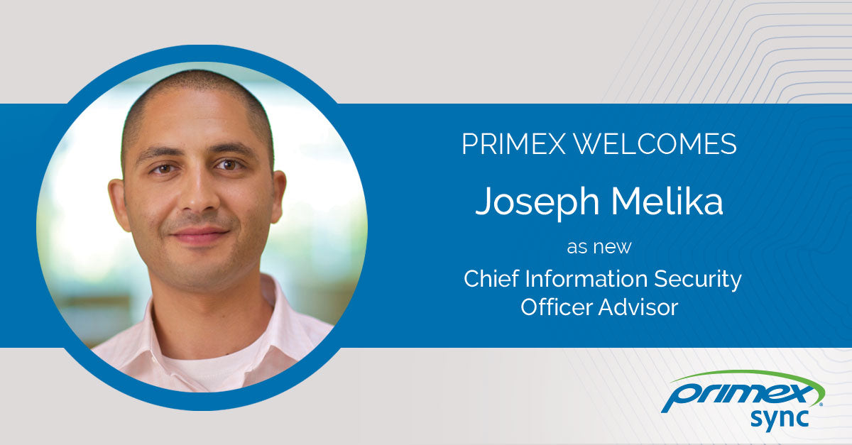 Primex Family of Connections Welcomes Jospeh Melika as Chief Information Security Officer Advisor