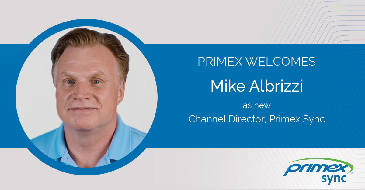 Press Release: Primex, Inc. Welcomes Mike Albrizzi as Channel Director for Primex Sync